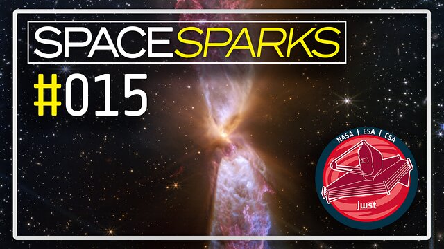 Space Sparks Episode 16 Light: Webb wows with incredible detail in actively forming star system